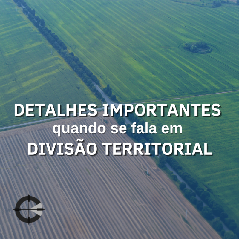 Detalhes importantes quando se fala em divisão territorial